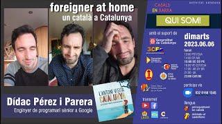 QUI SOM! | Dídac Pérez i Parera |  "foreigner at home", un català a Catalunya