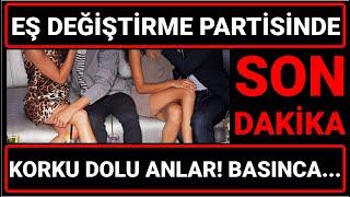 Eş Değiştirme Partisinde Korku Dolu Anlar! Sevgilisini İlişkiye Girerken Basınca...!