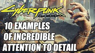 Cyberpunk 2077 – 10 Extraordinary Examples of Incredible Attention to Detail