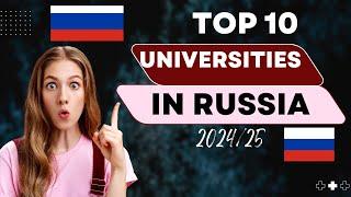 Top 10 Universities in Russia for International Students