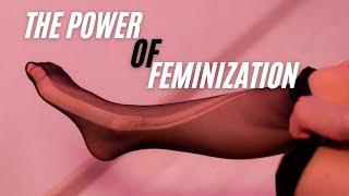 The Power Of Feminization