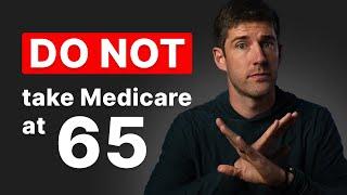 8 Reasons to DELAY Medicare Past 65 That Will Save You Thousands and Avoid ALL Penalties