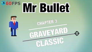 Mr Bullet: Classic - Chapter 3 - GRAVEYARD , Level 33 To 48 3 STARS . iOS/Android Walkthrough