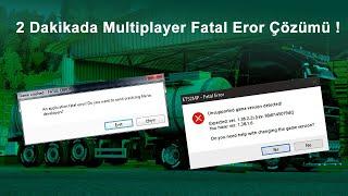 Euro Truck Simulator 2 Multiplayer Fatal Error 2 Dakikada %100 ÇÖZÜM.