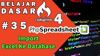 35 Tutorial Codeigniter 4 Indonesia - Import Data Excel Ke Database Dengan PHP Spreadsheet