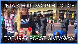 PETA and Fort Worth Police Give Away Free Tofurky Roasts