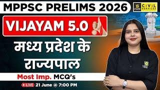 MP GK for MPPSC Prelims 2026 | Governor of MP | MCQ's | Vijayam 5.0 Series | By Nidhi Ma'am
