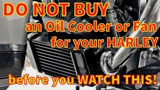 DO NOT BUY Harley Oil Coolers or a Fan UNTIL YOU WATCH THIS VIDEO - Kevin Baxter - Baxters Garage