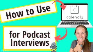 How to Use Calendly to Schedule Podcast Interviews