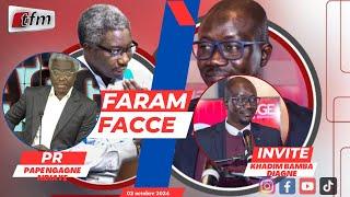 TFM LIVE : FARAM FACCÉ AVEC PAPE NGAGNE NDIAYE - INVITÉ :Khadim bamba diagne  - 02 Octobre 2024