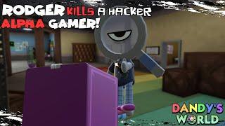 I Kill a Hacker...Somehow! | Dandy's World - Roblox