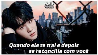 [Imagine Min Yoongi] - Quando ele te trai e depois se reconcilia com você (Ep. Único) Repost