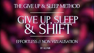 GIVE UP AND SLEEP METHOD | EFFORTLESS SHIFTING | Reality Shifting Guided Meditation