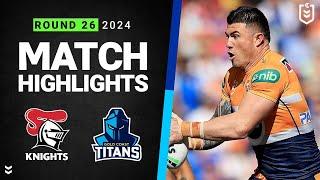 NRL 2024 | Knights v Titans | Match Highlights