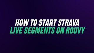 How to ride on Strava Live Segments on ROUVY