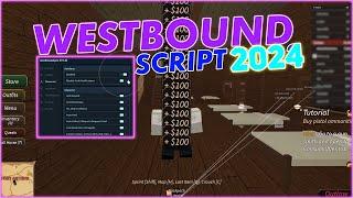 Westbound Script / Hack GUI | Infinite Money Auto Farm, Silent Aim, ESP & More *2024*