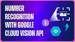 Recognize Numbers in Images using Google Cloud Vision API in Web Application