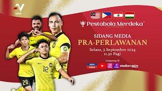 SIDANG MEDIA : PESTABOLA MERDEKA 2024  I  NADI TERKINI