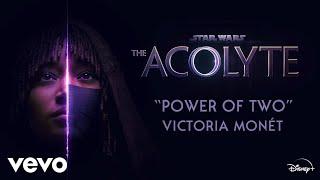 Victoria Monét - Power of Two (From "Star Wars: The Acolyte"/Audio Only)