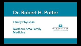 Dr. Robert H. Potter, MD - Genesis Medical Associates