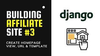 How To CREATE Django Homepage  | Building Affiliate Website #3