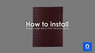 How to install Ready Made 25mm PVC Venetian Blinds