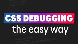 Debugging CSS, no extensions required - Using your devtools