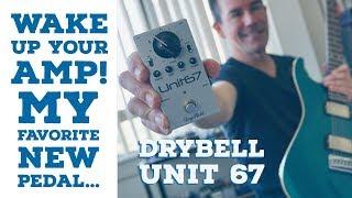 DRYBELL UNIT 67 - VITALIZE YOUR GUITAR TONE, demo by Pete Thorn