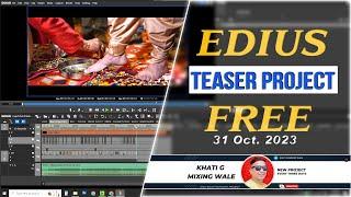 Edius New Wedding Teaser Project Free 2023 #edius #edius11 #wedding_teaser #khati_g_mixing_wale