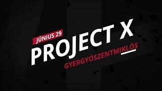 | Project X | JÚNIUS 29 | Gyergyó |