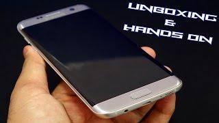 Unboxing & Hands On: Samsung Galaxy S7 Edge