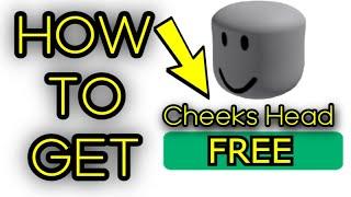 HOW TO GET Cheeks Head FOR FREE! (Roblox)