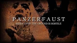 PANZERFAUST - When Even The Ground is Hostile (Official Audio)