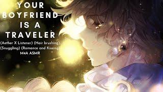 Your Boyfriend Is A Traveler ASMR (Aether X Listener) (Snuggling) (Romance) (Kissing) M4A