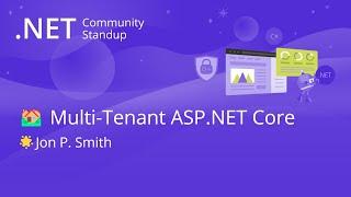 ASP.NET Community Standup - Multi-tenant ASP.NET Core Apps