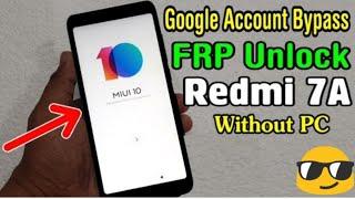 REDMI 7A Google Account/ Frp Unlock Without Pc 