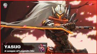 Music for Playing Yasuo  League of Legends Mix  Playlist to Play Yasuo