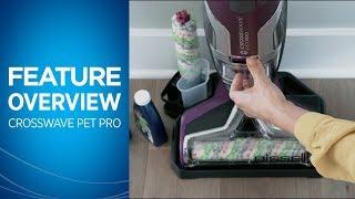 CrossWave® Pet Pro Feature Overview