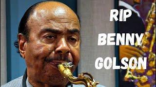 R.I.P. Benny Golson 1929 - 2024