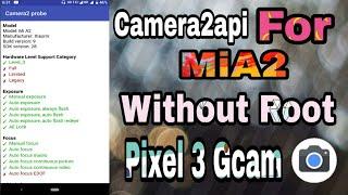 Install Pixel 3 Gcam On MiA2.Enable Camera 2 Api Without Root.(Guide)