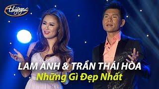 Lam Anh & Trần Thái Hòa - Những Gì Đẹp Nhất (Hoài An) PBN 113