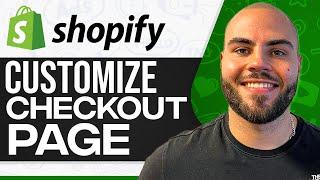 Shopify Checkout Page Customization 2024 (Step-By-Step For Beginners)