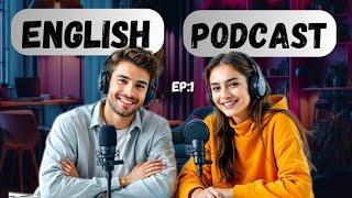 Learn English With Podcast Conversation Episode 1 | English Podcast For Beginners