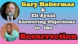 (Gary Habermas) Answering Objections to the Resurrection