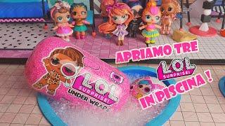 Under Wraps, Glam Glitter e LIL Sister Apriamo tre LOL Surprise in Piscina [Unboxing]