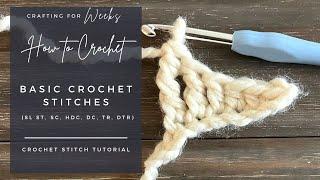 6 Basic Crochet Stitches, Stitch tutorial - SL SL, SC, HDC, DC, TR, DTR