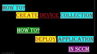 Lecture  32  How To Create Device collection and deploy application  sccm