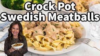 Crock Pot Swedish Meatballs | The Ultimate Slow Cooker Recipe