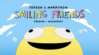 [adult swim] - Smiling Friends Season 2 Reverse Order Marathon Promo