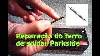 Reparação do ferro de soldar Lidl Parkside PLKA ( Lidl parkside PLKA soldering iron )